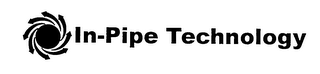 IN-PIPE TECHNOLOGY