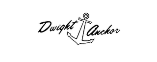 DWIGHT ANCHOR