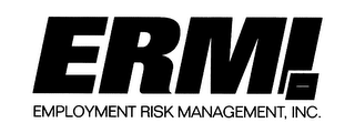 ERMI - EMPLOYMENT RISK MANAGEMENT, INC.
