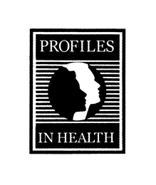 PROFILES IN HEALTH