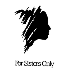 FOR SISTERS ONLY