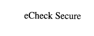 ECHECK SECURE