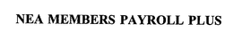 NEA MEMBERS PAYROLL PLUS