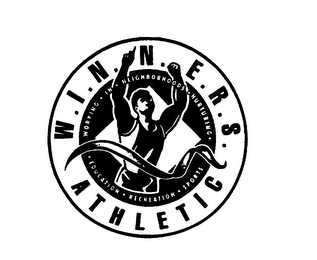 W.I.N.N.E.R.S. ATHLETIC WORKING IN NEIGHBORHOODS NURTURING EDUCATION RECREATION SPORTS