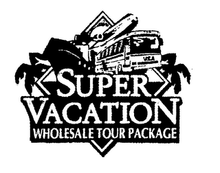 SUPER VACATION WHOLESALE TOUR PACKAGE