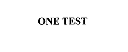 ONE TEST