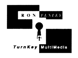 RONALD FENLEY TURNKEY MULTIMEDIA