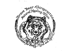 BRAVE BEAR CHIROPRACTIC NATURAL HEALING OFFICE WELLNESS FOR BODY, MIND AND SPIRIT