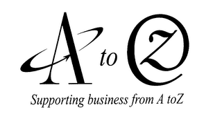 A TO Z SUPPORTING BUSINESS FROM A TO Z