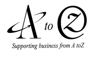 A TO Z SUPPORTING BUSINESS FROM A TO Z