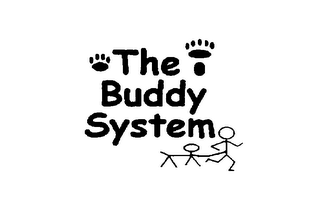 THE BUDDY SYSTEM