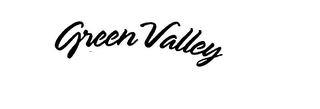 GREEN VALLEY