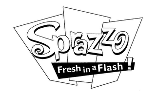 SPRAZZO FRESH IN A FLASH!