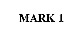 MARK 1