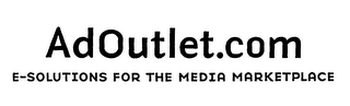 ADOUTLET.COM E-SOLUTIONS FOR THE MEDIA MARKETPLACE