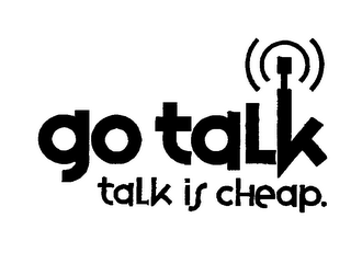 GO TALK TALK IS CHEAP.