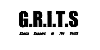 G.R.I.T.S. GHETTO RAPPERS IN THE SOUTH