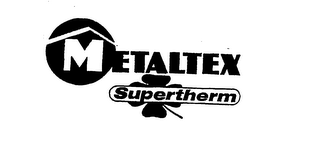 METALTEX SUPERTHERM