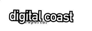 DIGITAL COAST REPORTER