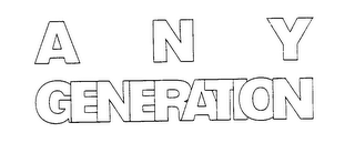 ANY GENERATION