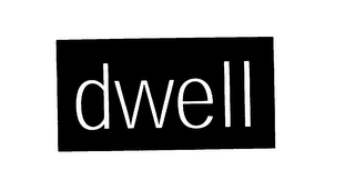 DWELL