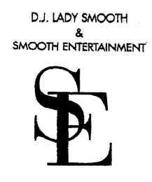 D.J. LADY SMOOTH & SMOOTH ENTERTAINMENT SE