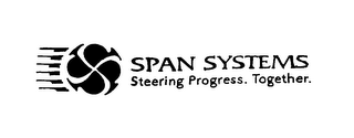 SPAN SYSTEMS STEERING PROGRESS TOGETHER