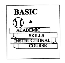 BASIC & ACADEMIC SKILLS INSTRUCTIONAL COURSE