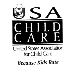 USA CHILD CARE UNITED STATES ASSOCIATION FOR CHILD CARE BECAUSE KIDS RATE
