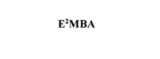 E 2 MBA