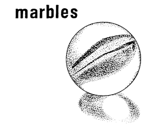 MARBLES