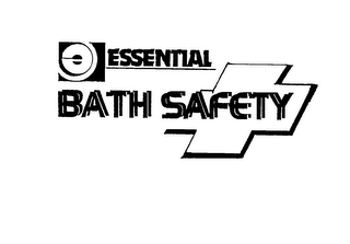 E ESSENTIAL BATH SAFETY