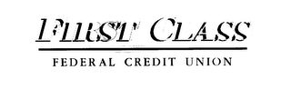 FIRST CLASS FEDERAL CREDIT UNION