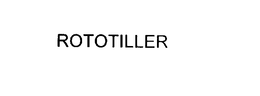 ROTOTILLER