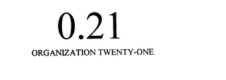 0.2.1 ORGANIZATION TWENTY-ONE