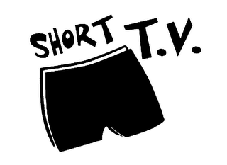 SHORT T.V.