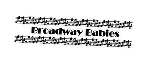 BROADWAY BABIES