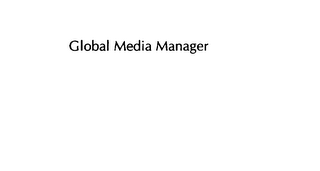 GLOBAL MEDIA MANAGER