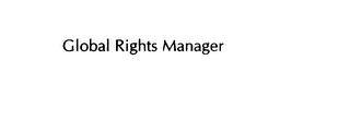 GLOBAL RIGHTS MANAGER