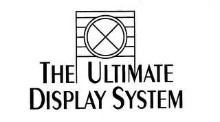 THE ULTIMATE DISPLAY SYSTEM