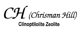 CH (CHRISMAN HILL) CLINOPTILOLLTE ZEOLITE