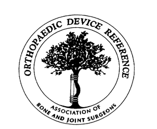 ORTHOPAEDIC DEVICE REFERENCE ASSOCIATION OF BONE AND JOINT SURGEONS