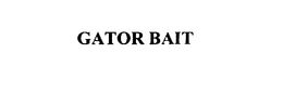 GATOR BAIT