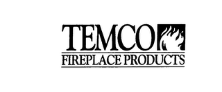 TEMCO FIREPLACE