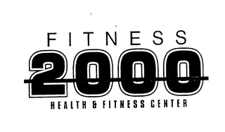 FITNESS 2000 HEALTH & FITNESS CENTER