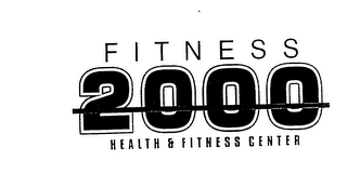 FITNESS 2000 HEALTH & FITNESS CENTER