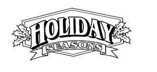 HOLIDAY SEASONS