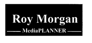 ROY MORGAN MEDIA PLANNER