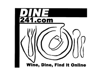 DINE241.COM WINE, DINE, FIND IT ONLINE