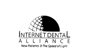 INTERNET DENTAL ALLIANCE NEW PATIENTS @ THE SPEED OF LIGHT